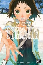 To your eternity - T.06 | 9782811642198