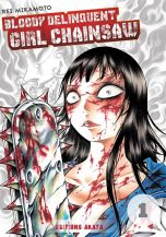 Bloody Delinquent Girl Chainsaw - T.01 | 9782369741312