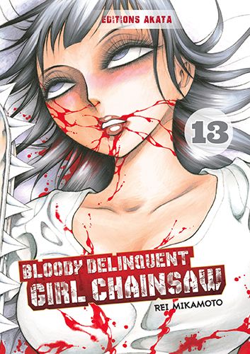 Bloody Delinquent Girl Chainsaw - T.13 | 9782369743460