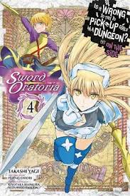 Is it wrong to pick up girls in a dungeon ? On the side: Sword oratoria (EN) T.04 | 9780316447997