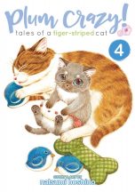 Plum crazy ! tales of a tiger-striped cat (EN) T.04 | 9781626926783