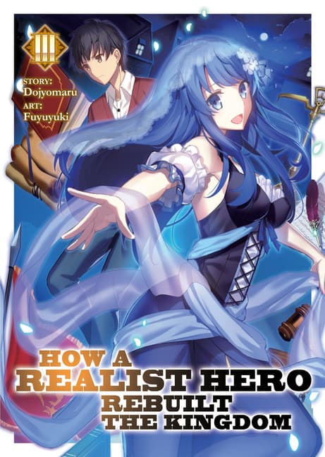 How a Realist Hero Rebuilt the Kingdom - Light Novel (EN) T.03 | 9781642750447