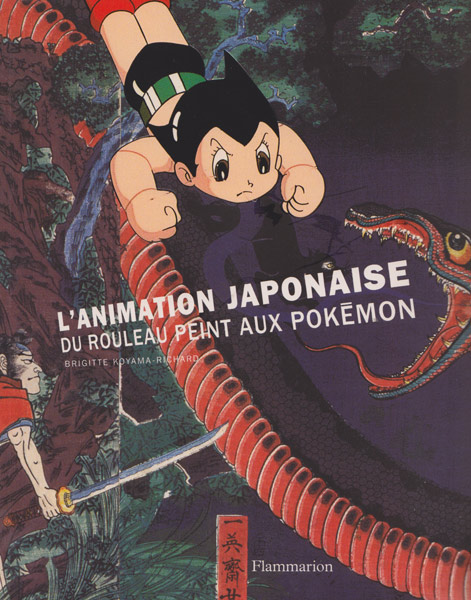 Animation Japonaise - Des rouleaux peints jusqu'aux Pokemon | 9782081227873