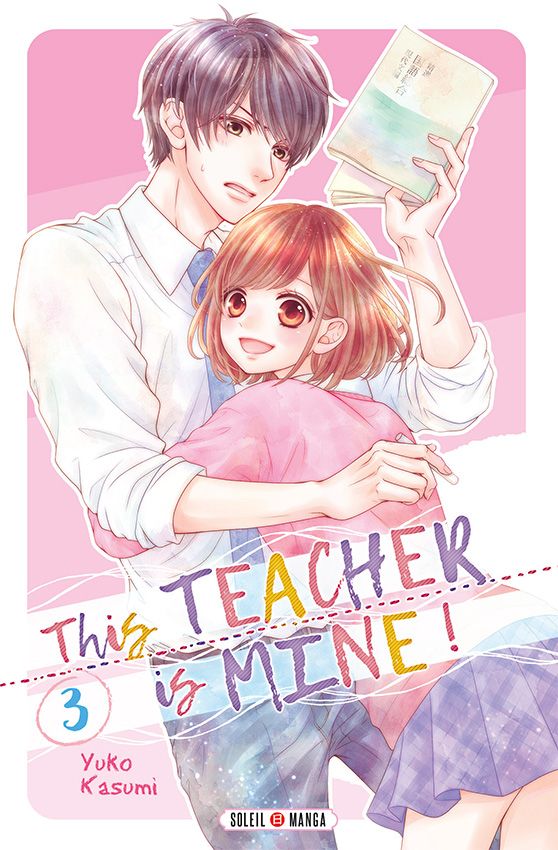 This teacher is mine T.03 | 9782302072688