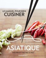 Manuel pour bien cuisiner asiatique (Le) | 9782501099714