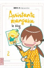 Assistante Mangaka - Le Blog T.02 | 9782505017257
