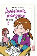 Assistante Mangaka - Le Blog T.03 | 9782505017264