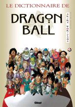 Dictionnaire de Dragon Ball | 9782723429450