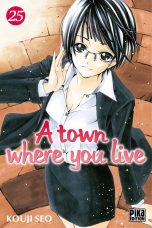 A Town Where You Live T.25 | 9782811635992