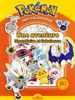 Pokemon coloriages - Une aventure legendaire et fabuleuse | 9782821208827