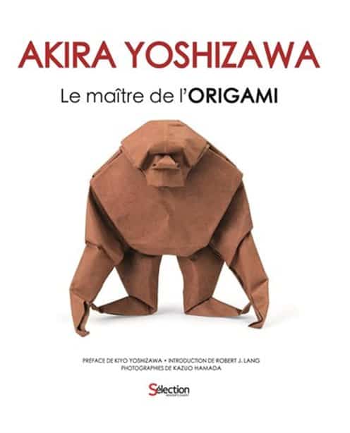 Akira Yoshizawa, le Maitre de l'Origami | 9782924382455