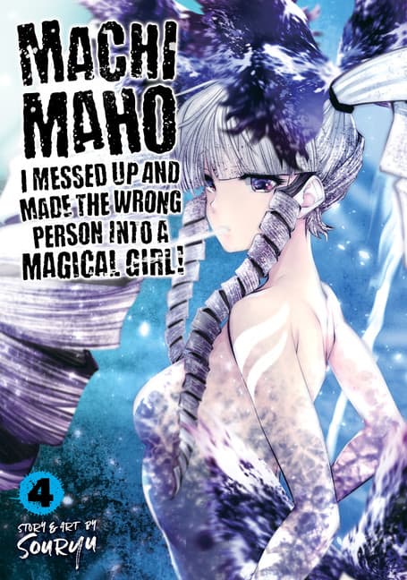 Machimaho: I Messed Up and Made the Wrong Person Into a Magical Girl! (EN) T.04 | 9781642757446