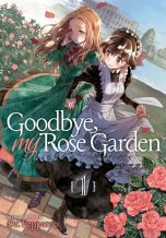 Goodbye, My Rose Garden (EN) T.01 | 9781645052913