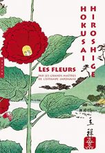 Les fleurs par les grands maîtres de l'estampe japonaise | 9782754110907