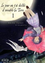 Jour où j ai décidé envahir Terre (Le) T.01 | 9782377173198