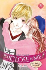 Too close to me  T.09 | 9782302083509