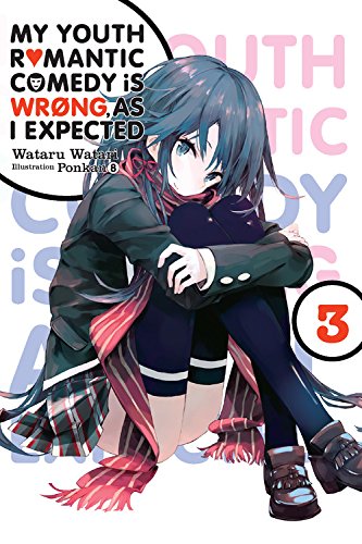 My youth romantic comedy is wrong, as i expected (EN) - Light Novel T.03 | 9780316318068