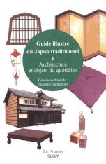 Guide illustré du Japon traditionnel - Architecture et objets du quotidien | 9782354323219