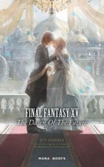 Final Fantasy XV: The dawn of the future - LN | 9791035501655