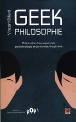 Geek philosophie | 9782763718842