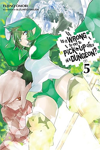 Is it wrong to try to pick up girls in a dungeon ? - Light Novel (EN) T.05 | 9780316314794