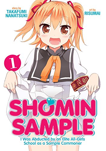 Shomin Sample: I Was Abducted by an Elite All-Girls School as a Sample Commoner (EN) T.01 | 9781626923218