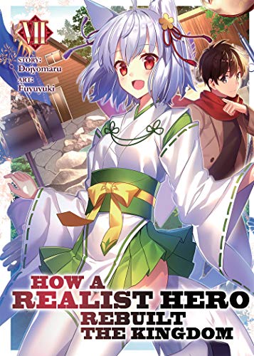 How a Realist Hero Rebuilt the Kingdom - Light Novel (EN) T.07 | 9781645055129