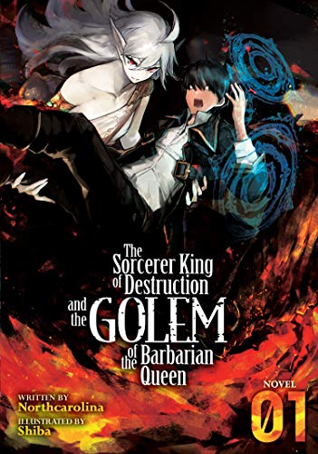 Sorcerer King of Destruction and the Golem of the Barbarian Queen (The) - LN (EN) T.01 | 9781645058618