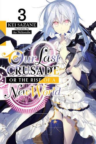 Our Last Crusade or the Rise of a New World - LN (EN)  T.03 | 9781975305758