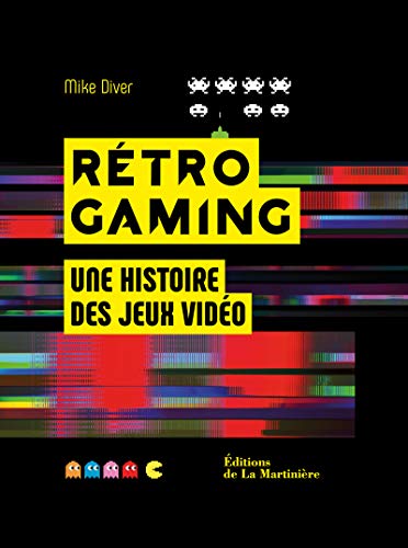 Retro Gaming, une histoire des jeux videos | 9782732494487