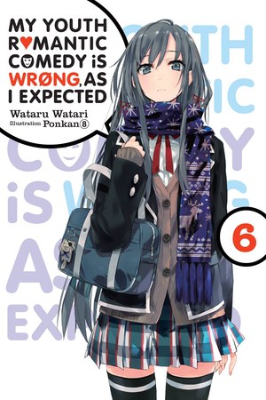 My youth romantic comedy is wrong, as i expected (EN) - Light Novel T.06 | 9780316411868