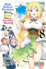 High School Prodigies Have It Easy Even in Another World ! (EN) T.08 | 9781975308926