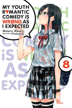 My youth romantic comedy is wrong, as i expected (EN) - Light Novel T.08 | 9781975384135