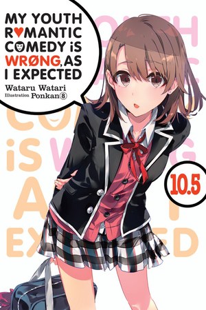 My youth romantic comedy is wrong, as I expected (EN) - LN  T.10.5 | 9781975384173