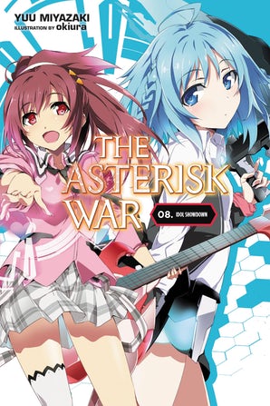 Asterisk war - Light novel (EN) T.08 | 9780316398718