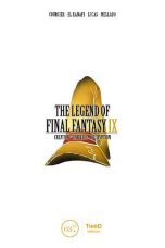 Legend of Final Fantasy IX (The) : creation, universe, decryption (EN) | 9782377842872