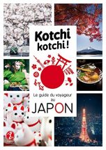 Kotchi Kotchi : le guide du voyageur au Japon | 9791095397038