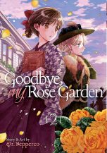 Goodbye, My Rose Garden (EN) T.02 | 9781645055068