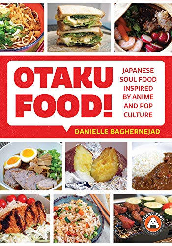 Otaku Food: Japanese soul food inspired by anime and pop-culture | 9781642503333