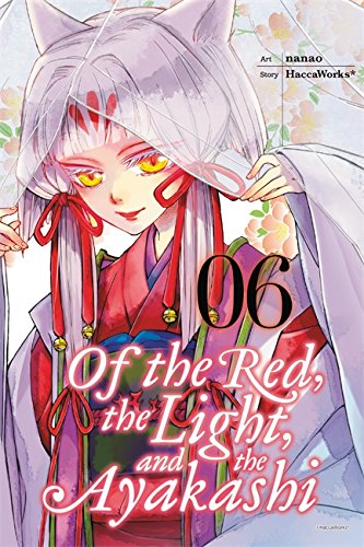 Of the Red, the Light and the Ayakashi (EN) T.06 | 9780316310246