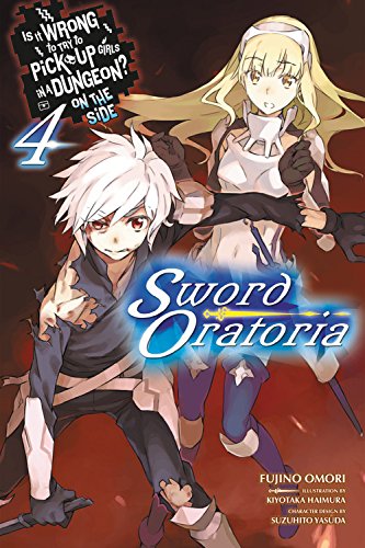 Is it wrong to pick up girls in a dungeon ? On the side: Sword oratoria - LN (EN) T.04 | 9780316318228