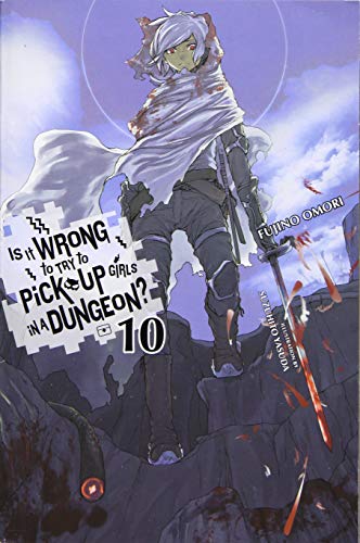 Is it wrong to try to pick up girls in a dungeon - LN (EN) T.10 | 9780316442459
