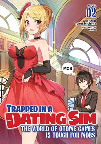 Trapped in a dating sim: The world of otome games is tough for mobs - LN (EN) T.02 | 9781648271977