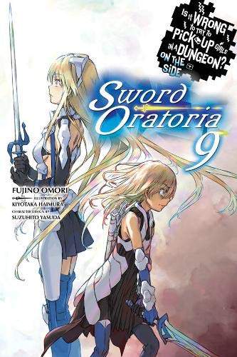 Is it wrong to pick up girls in a dungeon ? On the side: Sword oratoria - LN (EN) T.09 | 9781975327811