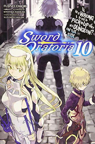 Is it wrong to pick up girls in a dungeon ? On the side: Sword oratoria - LN (EN) T.10 | 9781975331719