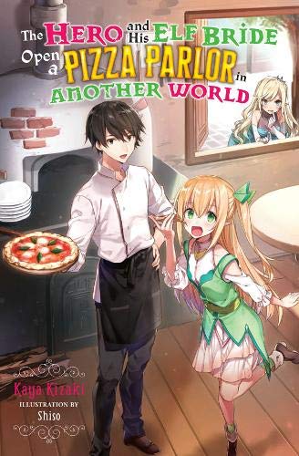 Hero and his elf bride open a pizza parlor in another world (The) - LN (EN) | 9781975353254