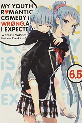 My youth romantic comedy is wrong, as I expected (EN) - LN T.6.5 | 9781975384166
