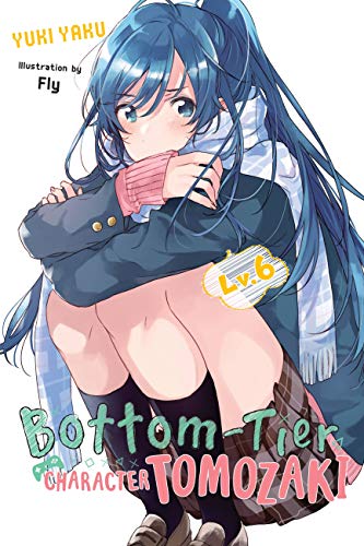 Bottom-Tier Character Tomozaki - LN (EN) T.06 | 9781975384623