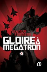 Tranformers: Gloire a Megatron T.01 | 9782380712117