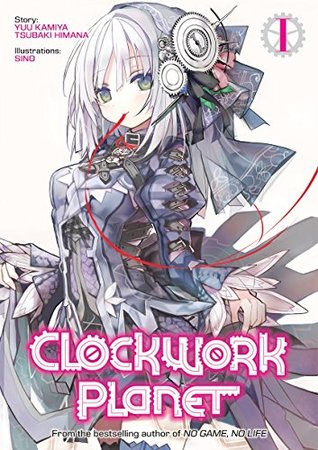 Clockwork Planet - LN (EN) T.01 | 9781626927551
